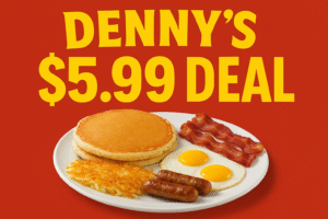 Denny’s $5.99 Deal